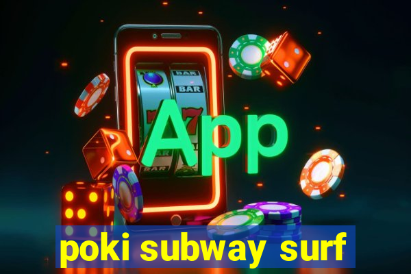 poki subway surf